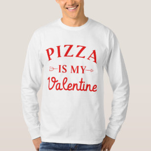 Pizza ist mein Valentinstag T-Shirt