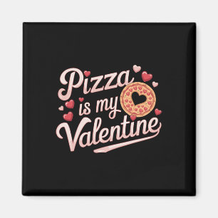 Pizza ist mein Valentinstag Valentinstag Herz Pepp Magnet