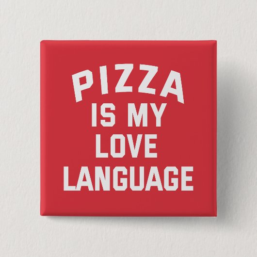 Pizza ist meine Liebe. Funny Pizza Button (Vorderseite)