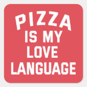 Pizza ist meine Liebe. Funny Pizza Quadratischer Aufkleber (Vorderseite)