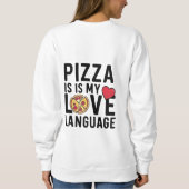 Pizza ist meine Liebe Sweatshirt (Rückseite)
