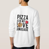 Pizza ist meine Liebe Sweatshirt (Rückseite)