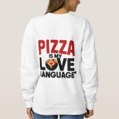 Pizza ist meine Liebe Sweatshirt (Rückseite)