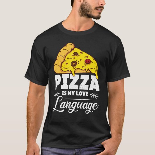 Pizza ist meine Liebe und meine Sprache für Humori T-Shirt (Vorderseite)