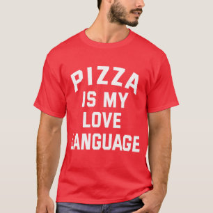 Pizza ist meine Liebessprache - Lustige Pizza T-Shirt