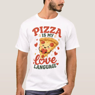 Pizza ist meine Liebessprache T-Shirt