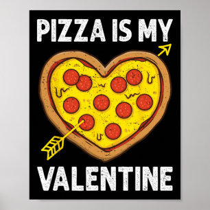 Pizza ist meine Valentine Mens Womens Boys Funny V Poster
