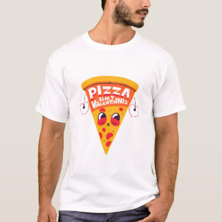 Pizza ist My Valentine - Niedliche Funny Food Lieb T-Shirt
