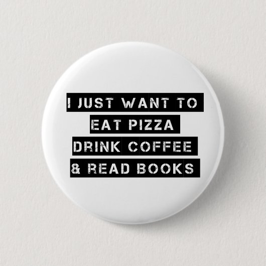 Pizza, Kaffee und Bücher Button (Vorderseite)