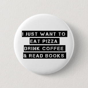 Pizza, Kaffee und Bücher Button