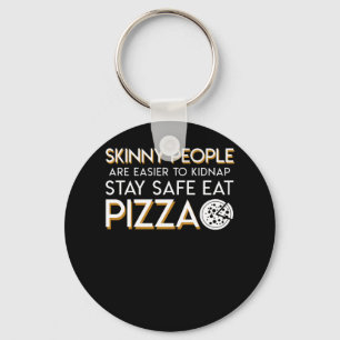Pizza-Liebhaber-dünne einfachere entführen Safe Schlüsselanhänger
