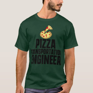 Pizza Lieferperson Gutmütiger Transportingenieur T-Shirt