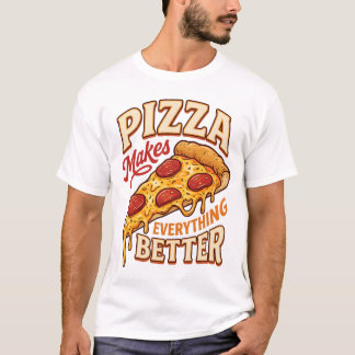 Pizza Macht Alles Besser T-Shirt