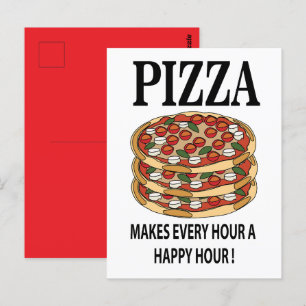 Pizza macht jede Stunde eine glückliche Stunde Piz Postkarte