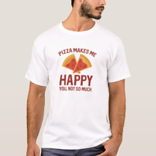 Pizza macht mich glücklich T-Shirt