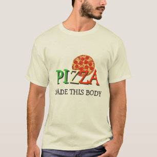Pizza machte diesen Körper T-Shirt