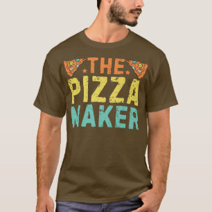 Pizza Maker Funny Pizza Pizza Pizzeria Maker Piz T-Shirt
