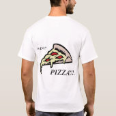 PIZZA!!!!! , MANN!!! T-Shirt (Rückseite)