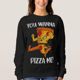 Pizza Me Foods Pizza Men Women Kids Sweatshirt