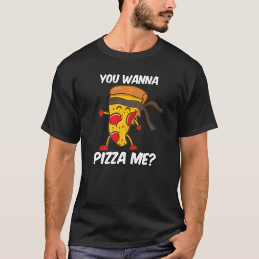Pizza Me Karate Judo Taekwondo Kämpfer P T-Shirt (Vorderseite)