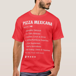 Pizza Mexicana Definition bedeutet Funny T-Shirt