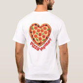 "Pizza My Heart" herzförmige Pizza T-Shirt (Rückseite)