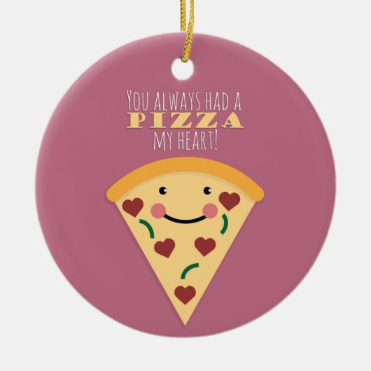 Pizza My Heart Keramik Ornament (Vorne)