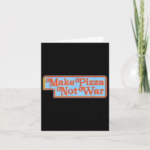 Pizza not War Shirt Funny 80er Retro Peace Ant Karte