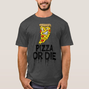 Pizza oder Die Monster Beängstigend Pizza Liebe Fe T-Shirt