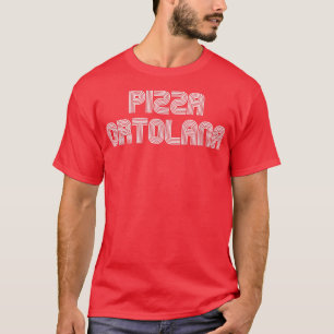 Pizza Ortolana Food Lover Retro 70er 80er Funny T-Shirt