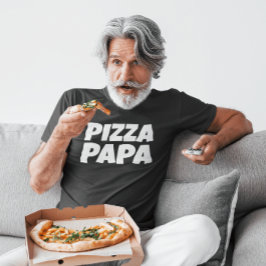 PIZZA PAPA VATER VATER'S DAY T - SHIRT