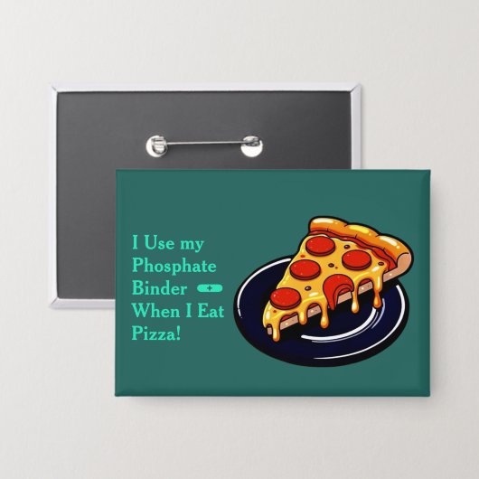 Pizza-Phosphatbinder-Button Button (Vorderseite/Rückseite)