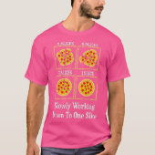 Pizza Pie One Slice Junk Food Diet Funny Joke T-Shirt (Vorderseite)