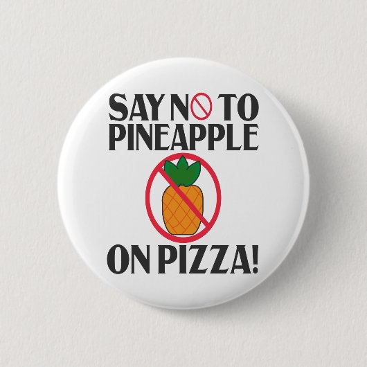 Pizza Pizza Pineapepizza mit Nein sagen Button (Vorderseite)