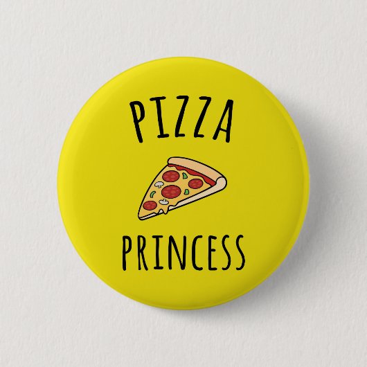Pizza-Prinzessin Funny Quote Button (Vorderseite)
