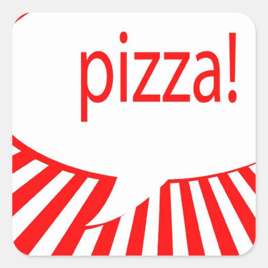 Pizza! Quadratischer Aufkleber (Vorderseite)