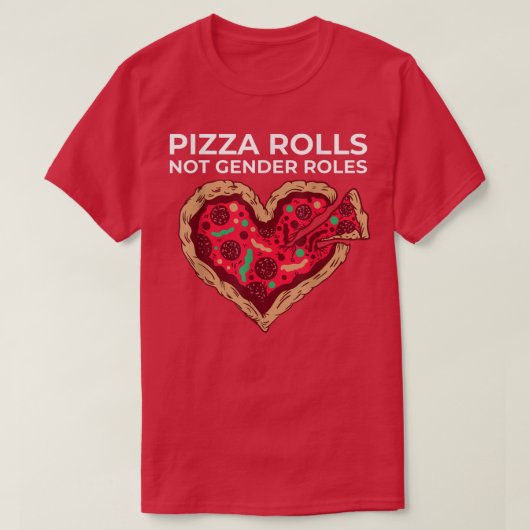 Pizza Rolls Not Gender Roles Non Binary Genderflui T-Shirt (Design vorne)