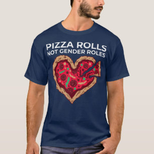 Pizza Rolls Not Gender Roles Non Binary Genderflui T-Shirt