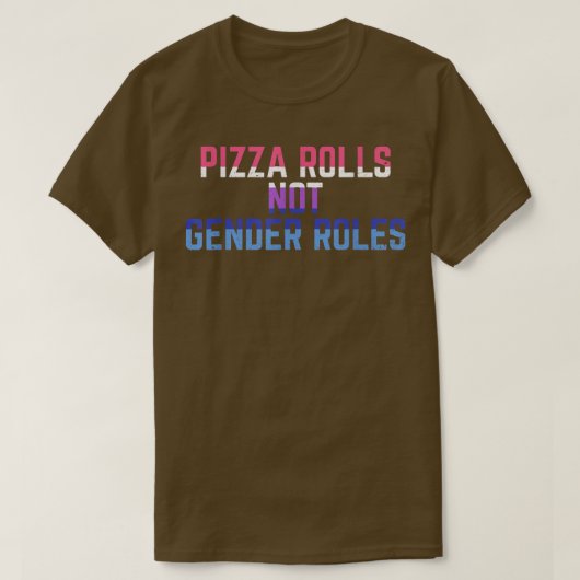 Pizza Rolls Not Gender Roles Non Binary Genderflui T-Shirt (Design vorne)