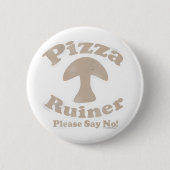 Pizza Ruiner Button (Vorderseite)