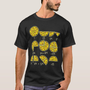 Pizza Salami Cheese Quick Mah Fractions Math Teac T-Shirt