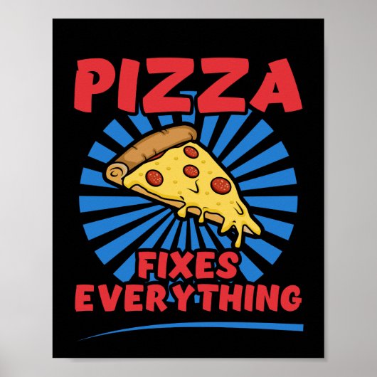Pizza setzt alles in Ordnung - Funny Pizza Quote D Poster (Vorne)