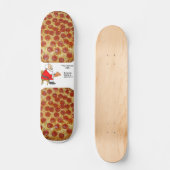 Pizza-Skateboard Skateboard (Vorderseite)