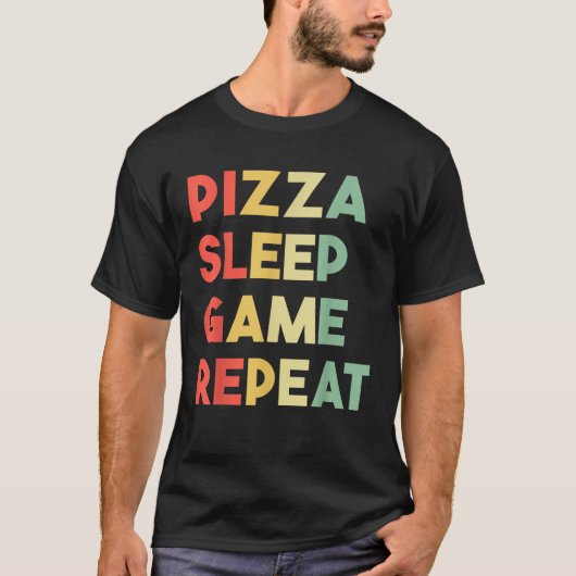 Pizza Sleep Game Repeat Video Gamer Geschenke T-Shirt (Vorderseite)
