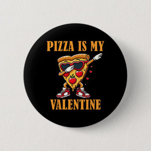 Pizza Slice Ist Mein Valentinstag Dabbing Kinder T Button