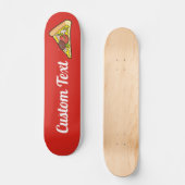 Pizza Slice Skateboard (Vorderseite)
