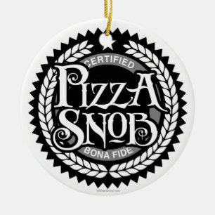 Pizza Snob - lustiger Pizzafreund Keramik Ornament