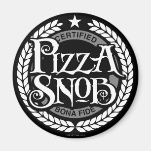 Pizza Snob - lustiger Pizzafreund Magnet