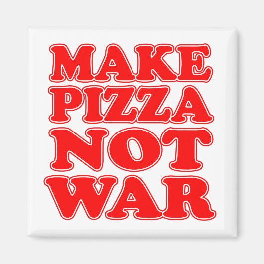 Pizza statt Krieg Magnet (Vorne)