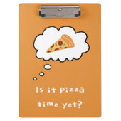 Pizza Time Klemmbrett (Vorderseite)